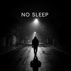 No Sleep