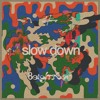 Download Video: Slow Down w/Heemo*