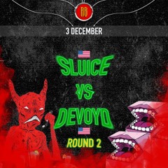 SLUICE vs DEVOYD | DEVOYD WIN