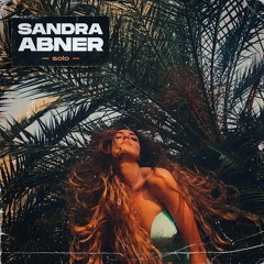 Sandra א Abner - Solo (feat Kolpaque)