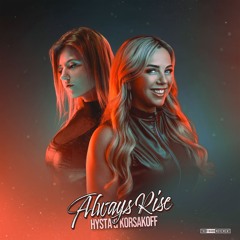 Hysta & Korsakoff 🚀 Always Rise