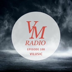 VM Radio Show #108 - Vilusic
