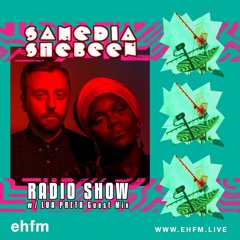 Samedia Radio Show on EHFM - Feb 2022 w/Lua Preta Guest Mix