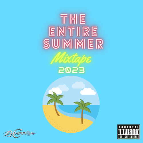THE ENTIRE SUMMER