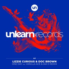 Lizzie Curious & Doc Brown // One Day (Vanilla Ace & Jax D Remix)