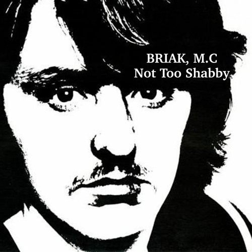 BRIAK, M.C - NOT TOO SHABBY ** PREVIEW **