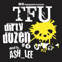 ASH LEE - TFU DIRTY DOZEN #6 (2008)