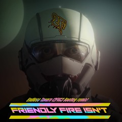 Friendly Fire Isn't - Endless Tavern (2FVC3 Bootleg Remix)