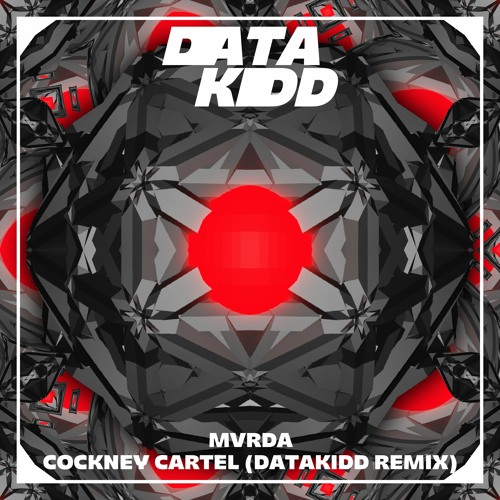 Mvrda - Cockney Cartel (DataKidd Remix)  #DiscipleRemixComp2