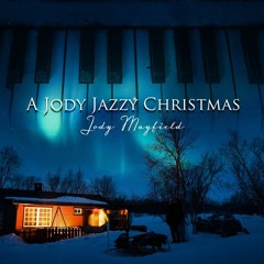 Jody Mayfield : A Jody Jazzy Christmas