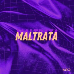 Maltrata (Feat. Mc GW)