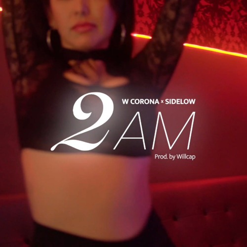 2 AM (feat. w. corona)