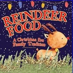 #^DOWNLOAD ❤ Reindeer Food: A Christmas Eve Family Tradition EBOOK #pdf