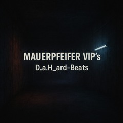 Mauerpfeiffer Vibs-D.a.H_ard-Beats.wav