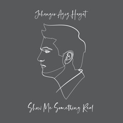 Show Me Something Real - Single