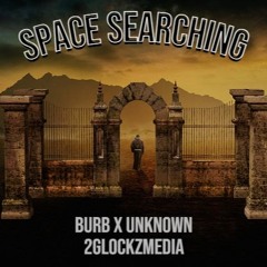 Space Searching Feat. UNKNOWN (Prod. VioKiru X Ashthrax)