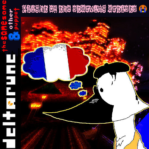 plight of the starving artists 😭 - [Deltarune: The Same Same & Other Puppet]
