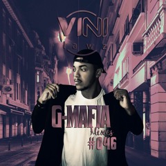 G-Mafia Mixes #046 - VINI LAWZ