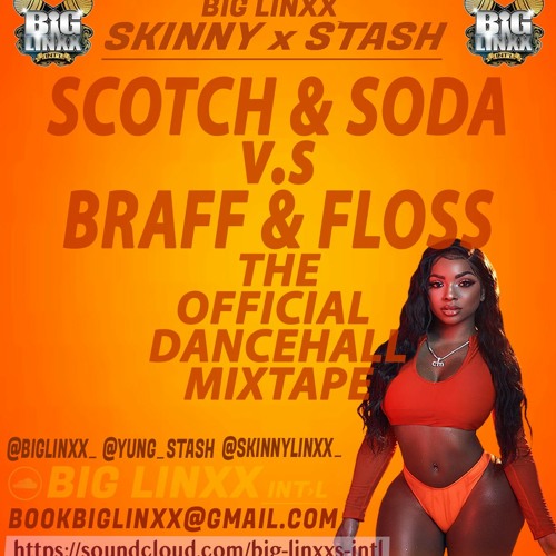 SOCTCH & SODA v.s BRAFF & FLOSS (YUNG STASH x SKINNY LINXX)