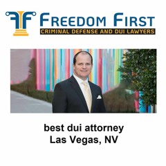 best dui attorney Las Vegas, NV