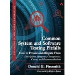 Common System and Software Testing Pitfalls: How to Prevent and Mitigate Them: Descriptions,