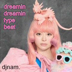 dreamin dreamin type beat [demo]