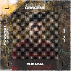 obscene 028 | Phrasal