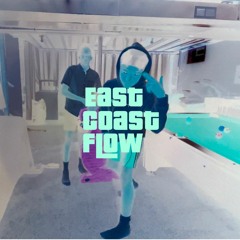 East Coast Flow [feat. New Wave] (prod. X1hunch0)