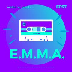 midierror meets... E.M.M.A. [EP37] Electronic Artist / Composer
