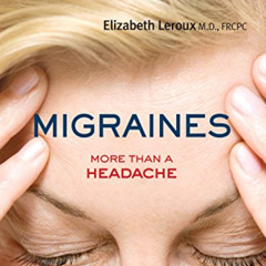 [Read] EPUB 📦 Migraines: More than a Headache (Your Health, 5) by  Dr. Elizabeth Ler