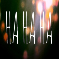"Ha Ha Ha" - MillyMula