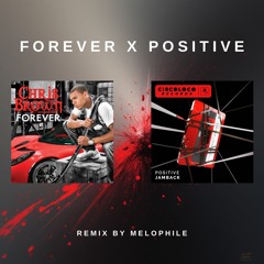 Forever - Positive (Melophile Remix)