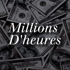 Millions d'heures (Nawax Production)