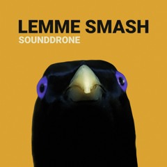 Lemme Smash