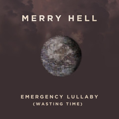 Emergency Lullaby (Wasting Time)