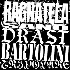 Ragnatela - Sano, Drast, Bartolini, Tripolare