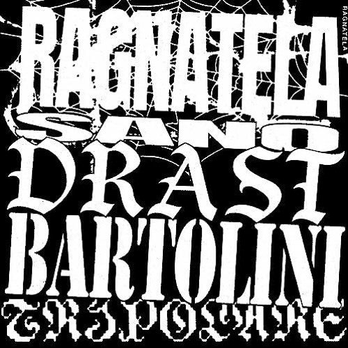 Ragnatela - Sano, Drast, Bartolini, Tripolare