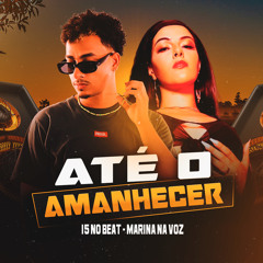 Até o Amanhecer (feat. MARINA NA VOZ)