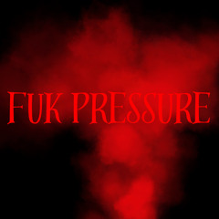 FUK PRESSURE
