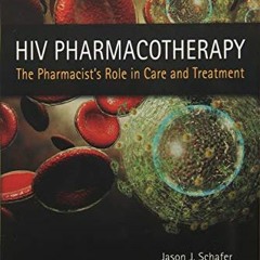 ✔️ Read HIV Pharmacology: The Pharmacist's Role in Care & Treatment by  Jason J. Schafer