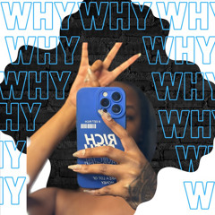 WHY