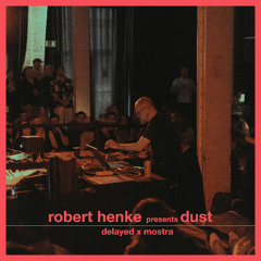 Delayed x Mostra: Robert Henke presents Dust
