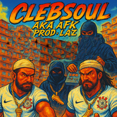ROBIN HOOD DA VIDA REAL - CLEBSOUL FEAT AKA AFK - SEM MASTER