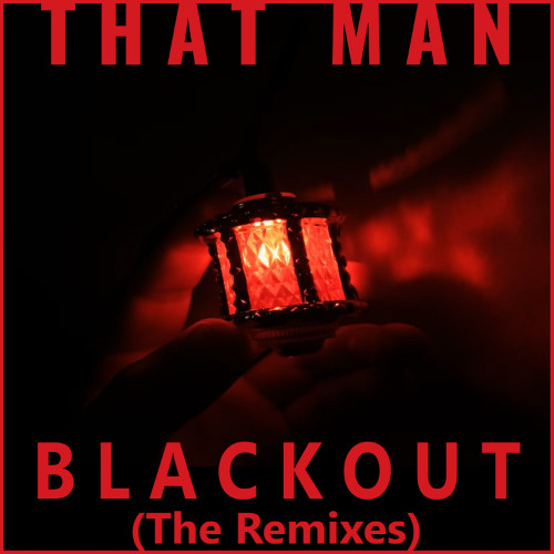 That Man - Blackout (feat Karl Geen) (Taurus Project Remix)