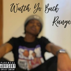 Watch Yo Back (Prod. Ran & Dalt)