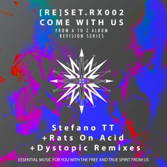 [RE]SET.RX002 - Stefano TT - Come With Us Revision 2023 [Original Mix]
