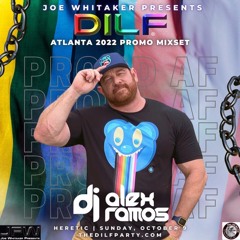 DILF Atlanta  2022 Promo Podcast - Mix and Compiled by DjAlex Ramos