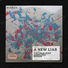 Another Mind, Abbelard & MODOR - A New Liar EP