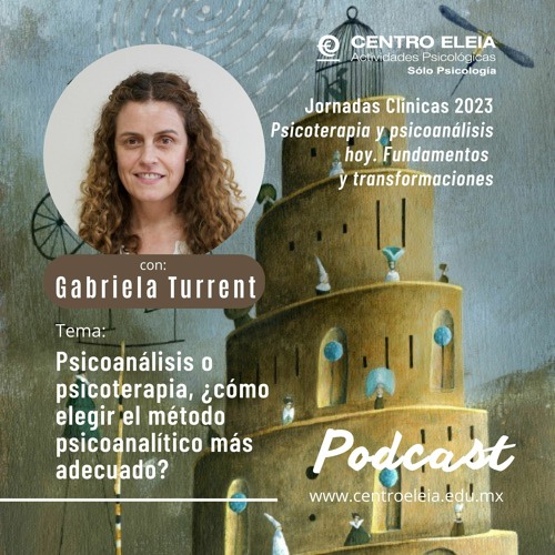 Psicoanálisis o psicoterapia. Con Gabriela Turrent. Jornadas 2023