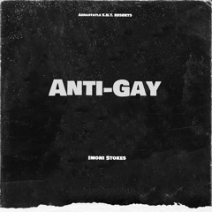 Anti-Gay (ATL Savagee Diss)